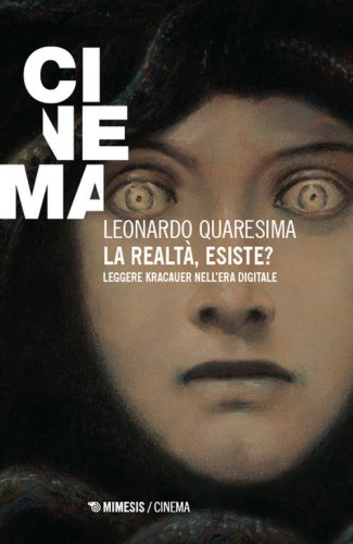 La realt&agrave; esiste? Leggere Kracauer nell'era digitale