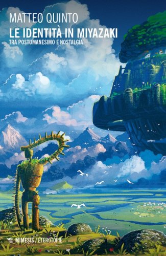 Le identit&agrave; in Miyazaki. Tra postumanesimo e nostalgia
