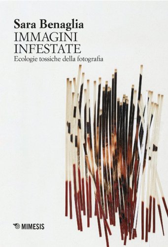 Le immagini infestate. Ecologie tossiche della fotografia