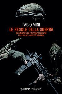 Le regole della guerra. Un commento alle &laquo;Massime&raquo; di Quinton alla luce del conflitto in Ucraina