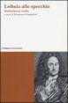 Leibniz allo specchio - Dissimulazioni erudite