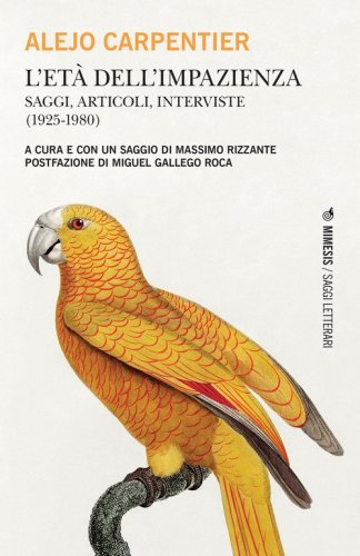 L'et&agrave; dell'impazienza. Saggi, articoli, interviste (1925-1980)