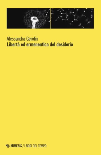 Libert&agrave; ed ermeneutica del desiderio