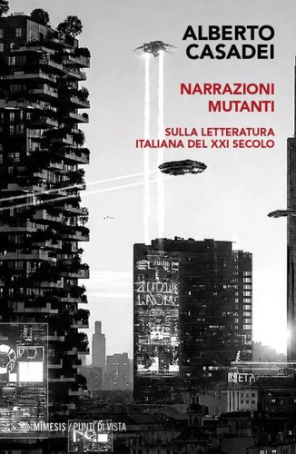 Narrazioni mutanti. Sulla letteratura italiana del XXI secolo