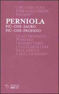Pi&ugrave; che sacro, pi&ugrave; che profano