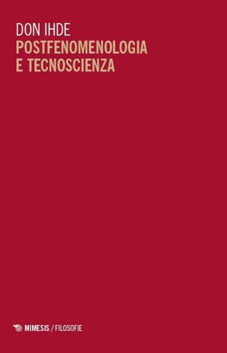Postfenomenologia e tecnoscienza. Lezioni all'Universit&agrave; di Pechino