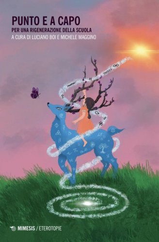 Punto e a capo. Per una rigenerazione della scuola