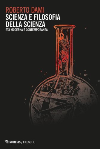 Scienza e filosofia della scienza. Et&agrave; moderna e contemporanea