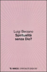 Spiritualit&agrave; senza Dio?