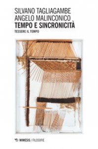 Tempo e sincronicit&agrave;. Tessere il tempo
