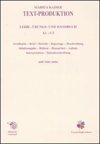 Text-Production. Leher, &uuml;bungs und handbuch. A2-C2