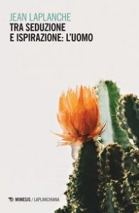 Tra seduzione e ispirazione: l'uomo (1992-1999)