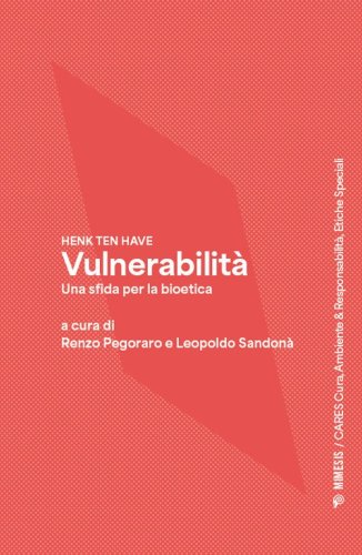 Vulnerabilit&agrave;. Una sfida per la bioetica