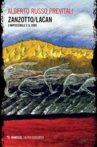 Zanzotto/Lacan. L'impossibile e il dire