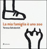 La mia famiglia &egrave; uno zoo