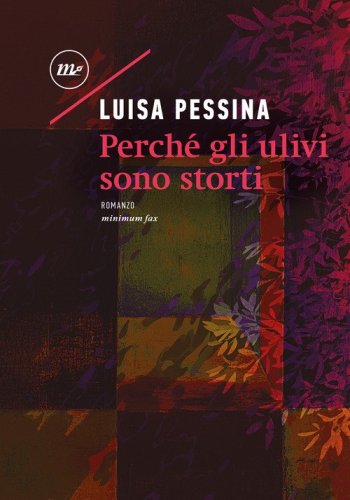 Perch&eacute; gli ulivi sono storti
