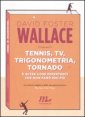 Tennis, Tv, trigonometria, tornado (e altre cose divertenti che non far&ograve; mai pi&ugrave;)