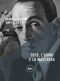 Tot&ograve;. L'uomo e la maschera