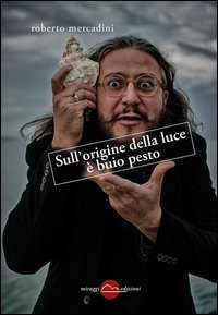 Sull'origine della luce &egrave; buio pesto
