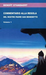 Commentario alla regola del nostro padre san Benedetto