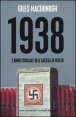 1938 - L'anno cruciale dell'ascesa di Hitler