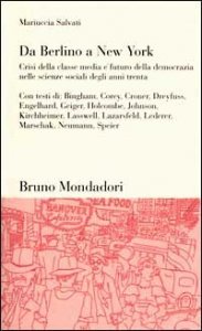 Da Berlino a New York. Crisi della classe media e futuro della democrazia nelle scienze sociali degli anni Trenta