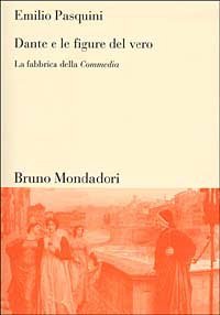 Dante e le figure del vero. La fabbrica della Commedia