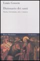 Dizionario dei santi - Storia, letteratura, arte e musica