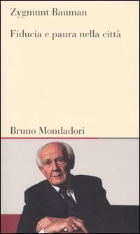 Fiducia e paura nella citt&agrave;