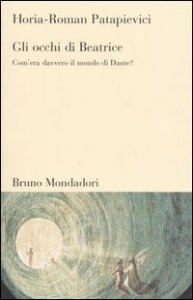 Gli occhi di Beatrice - Com'era davvero il mondo di Dante?