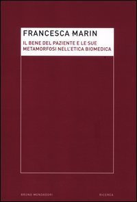 Il bene del paziente e le sue metamorfosi nell'etica biomedica
