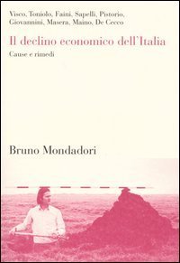 Il declino economico dell'Italia - Cause e rimedi