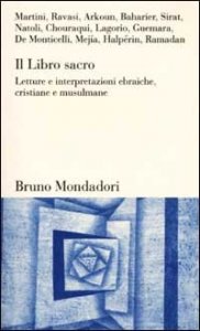 Il Libro sacro. Letture e interpretazioni ebraiche, cristiane e musulmane