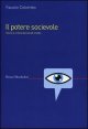 Il potere socievole - Storia e critica dei social media