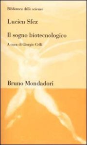 Il sogno biotecnologico