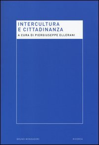Intercultura e cittadinanza. Nuove prospettive per la ricerca pedagogica