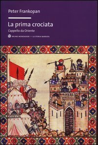 La prima crociata. L'appello da Oriente