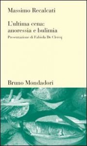 L'ultima cena: anoressia e bulimia