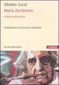 Maria Zambrano - Il dono della parola