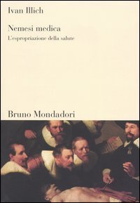 Nemesi medica - L'espropriazione della salute