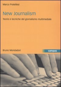 New journalism - Teorie e tecniche del giornalismo multimediale