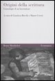 Origini della scrittura - Genealogie di un'invenzione