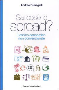 Sai cos'&egrave; lo spread? Lessico economico non convenzionale