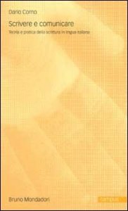 Scrivere e comunicare - Teoria e pratica della scrittura in lingua italiana