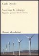 Sostenere lo sviluppo - Ragioni e speranze oltre la crescita