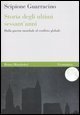 Storia degli ultimi sessant'anni - Dalla guerra mondiale al conflitto globale