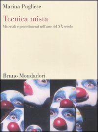 Tecnica mista - Materiali e procedimenti dell'arte del XX secolo