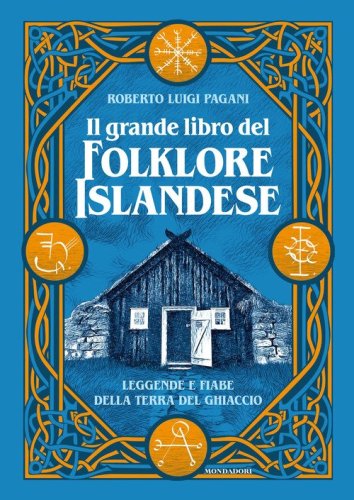 Il grande libro del folklore islandese. Leggende e fiabe della terra del ghiaccio