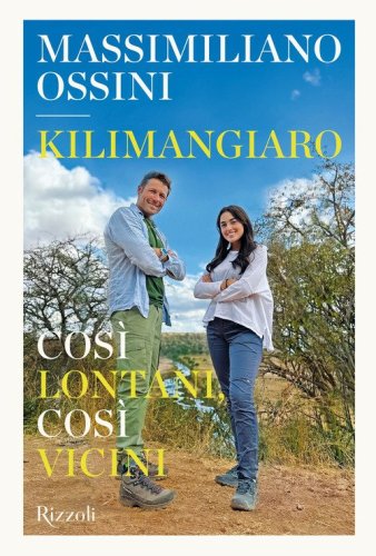 Kilimangiaro. Cos&igrave; lontani, cos&igrave; vicini