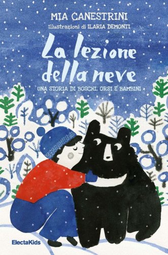 La lezione della neve. Una storia di boschi, orsi e bambini